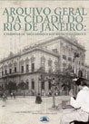 Arquivo Geral da Cidade do Rio de Janeiro: a travessia da 