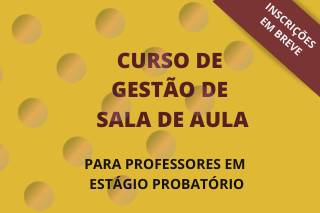 CURSO DE GESTÃO DE SALA DE AULA PARA PROFESSORES  EM ESTÁGIO PROBATÓRIO!