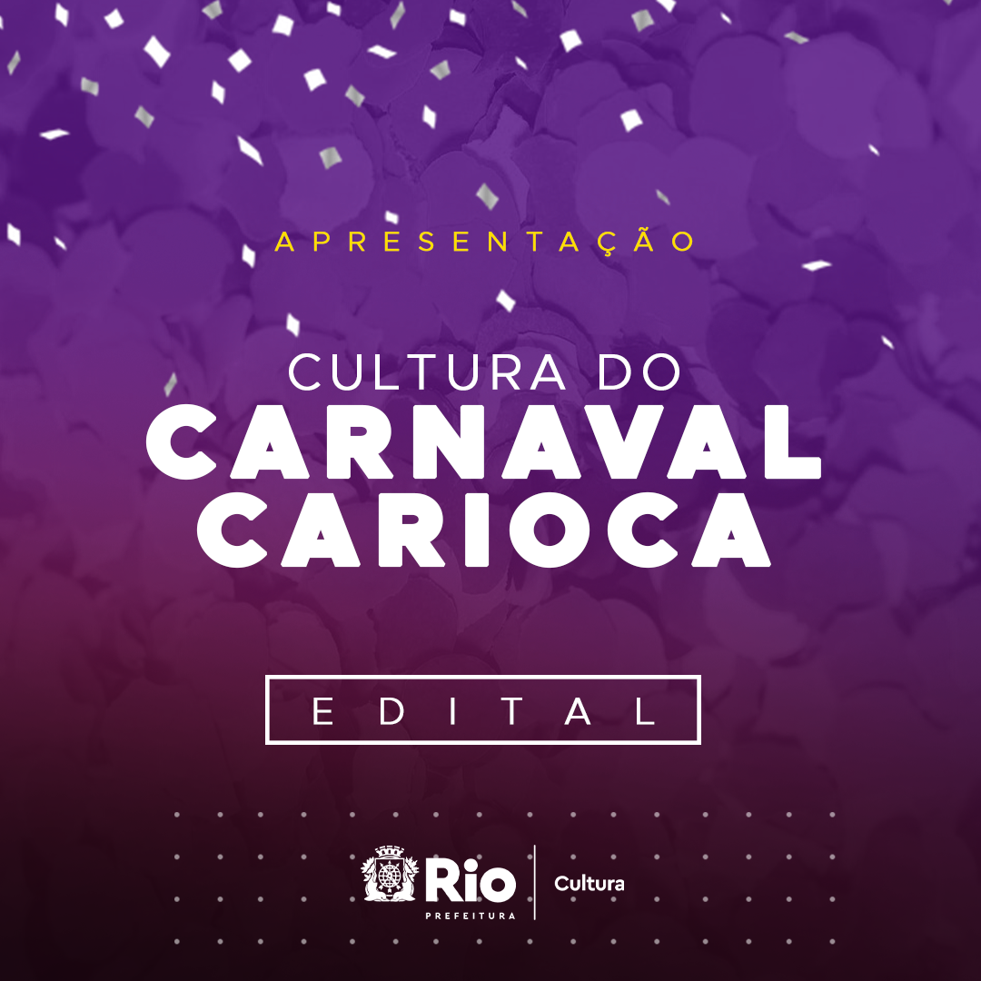 Prefeitura e Secretaria Municipal de Cultura anunciam o Edital “Cultura do Carnaval Carioca”